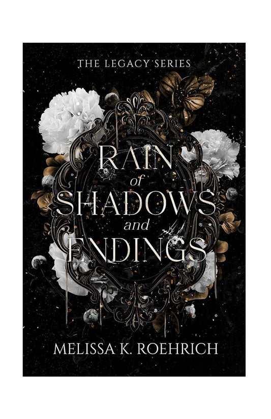 Rain of Shadows and Endings (The Legacy Series, Book 1)