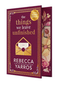 The Things We Leave Unfinished (Signed by Rebecca Yarros)