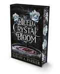To Bleed a Crystal Bloom (Deluxe Edition)