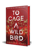 To Cage a Wild Bird Special Edition