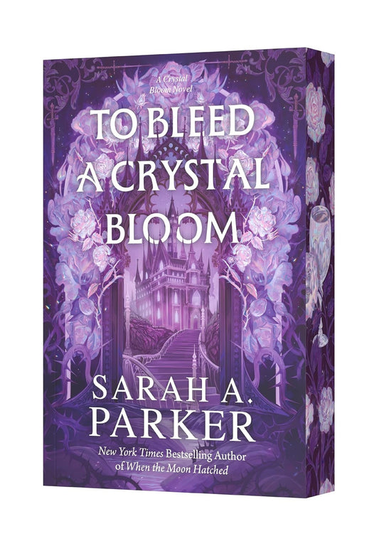 To Bleed a Crystal Bloom (Deluxe Paperback Edition)
