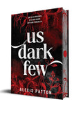 Us Dark Few Deluxe Edition (Us Dark Few, Book 1)
